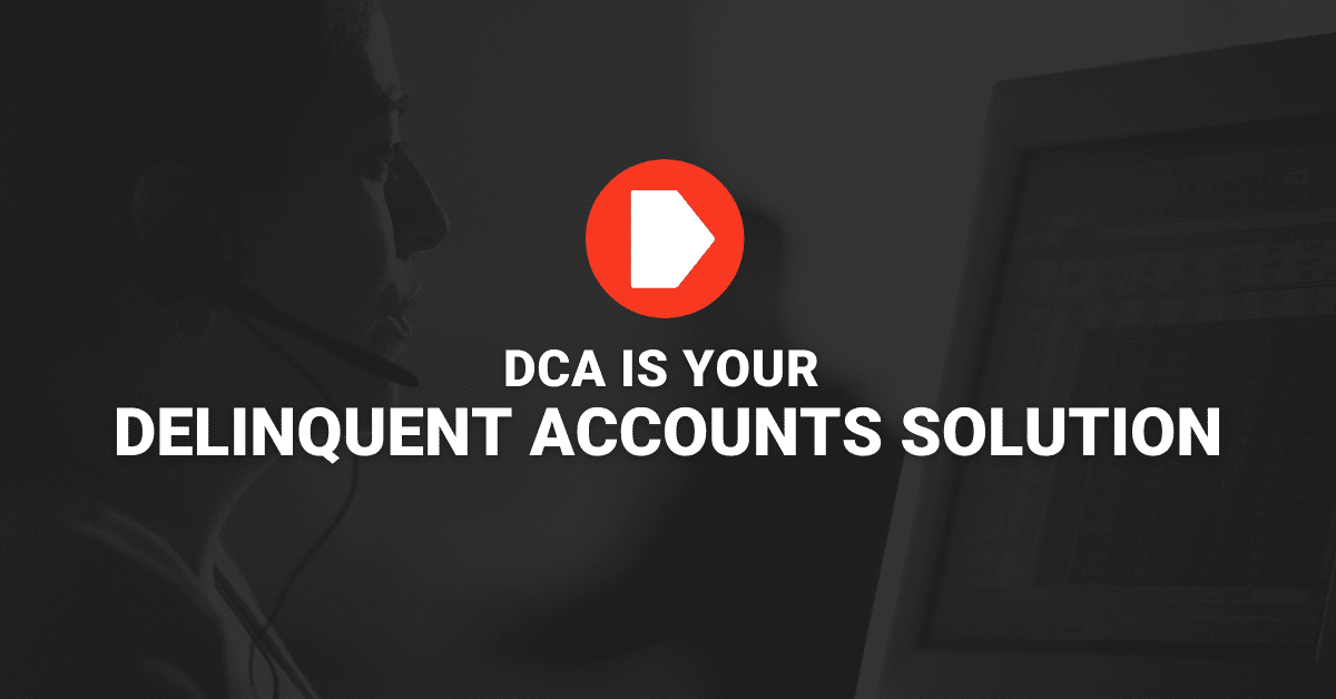 A great option for delinquent accounts DCA Debt Control Agency